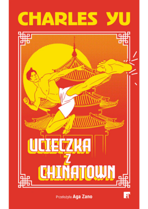 Ucieczka z Chinatown by Charles Yu