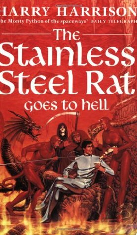 The Stainless Steel Rat Goes To Hell by Harry Harrison