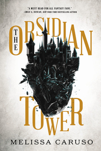 The Obsidian Tower by Melissa Caruso