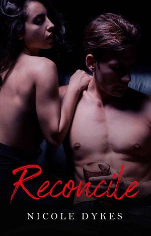 Reconcile by Nicole Dykes