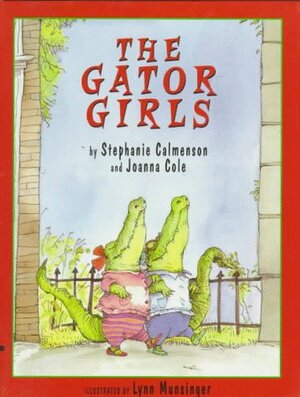 The Gator Girls by Joanna Cole, Stephanie Calmenson