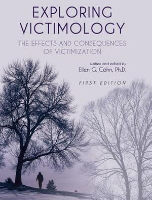 Exploring Victimology by Ellen G. Cohn