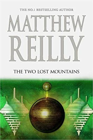 The Two Lost Mountains by Matthew Reilly