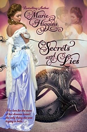 Secrets and Lies by Marie Higgins