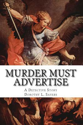 Murder Must Advertise. A Detective Story. by Dorothy L. Sayers