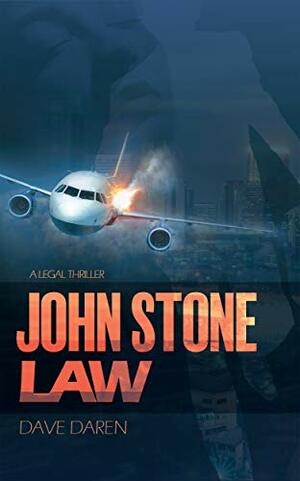 John Stone Law: A Legal Thriller by Dave Daren