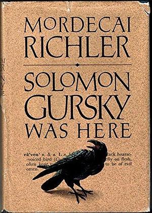 Solomon Gursky Was Here Hardcover CLV, April 7, 1990 by Mordecai Richler, Mordecai Richler