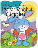 Can You Make Peter Rabbit Giggle? by Ron Berry