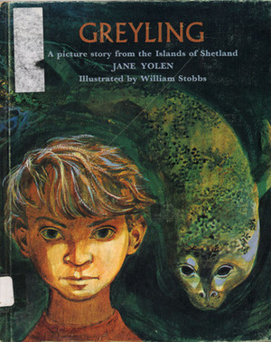 Greyling: A Picture Story from the Islands of Shetland by Jane Yolen, William Stobbs