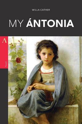 My Ántonia by Willa Cather