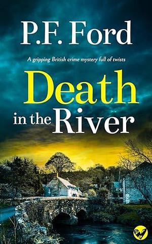 Death in the River by P.F. Ford, P.F. Ford