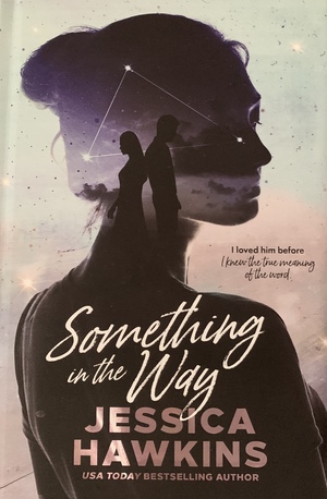 Something in the Way by Jessica Hawkins
