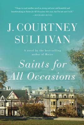 Saints for All Occasions by J. Courtney Sullivan