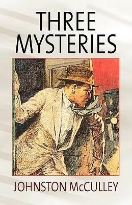 Three Mysteries by Johnston McCulley by Johnston McCulley