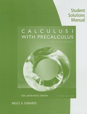 Student Solutions Manual: Calculus I with Precalculus, 3rd by Ron Larson