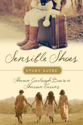 Sensible Shoes Study Guide by Sharron Carrns, Sharon Garlough Brown