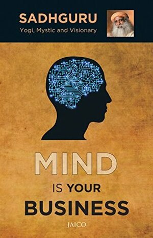 Mind is your Business by Sadhguru