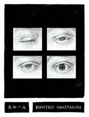 A=-A by Dimitris Anastasiou, Δημήτρης Αναστασίου