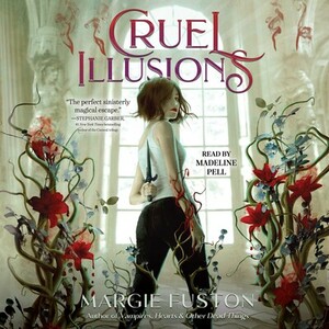 Cruel Illusions by Margie Fuston