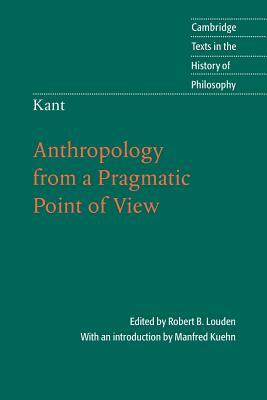 Kant: Anthropology from a Pragmatic Point of View by 