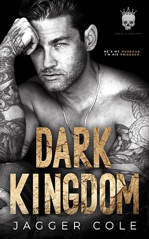 Dark Kingdom by Jagger Cole