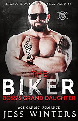 The Biker Boss's Granddaughter: Age Gap MC Romance (Diablo Ridge Motorcycle Daddies Series Book 5) by Jess Winters