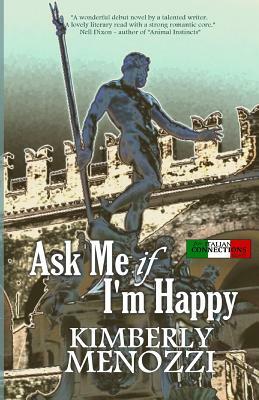 Ask Me if I'm Happy by Kimberly Menozzi