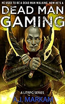 Dead Man Gaming by A.J. Markam