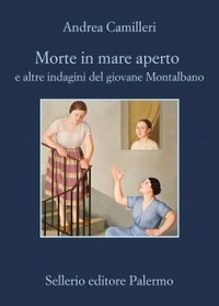 Morte in mare aperto e altre indagini del giovane Montalbano by Andrea Camilleri