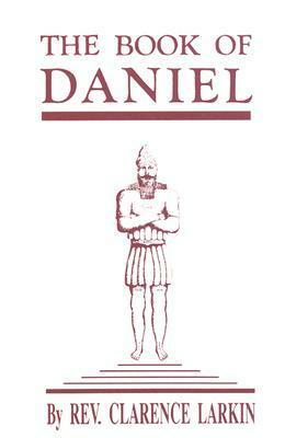 The Book of Daniel by Clarence Larkin Estate