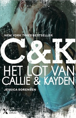 Het lot van Callie & Kayden by Jessica Sorensen, Erica van Rijsewijk