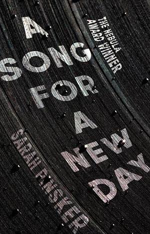 A Song for a New Day by Sarah Pinsker