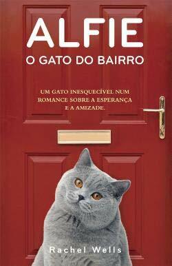 Alfie - O Gato do Bairro by Rachel Wells