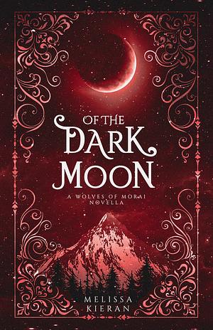 Of the Dark Moon by Melissa Kieran