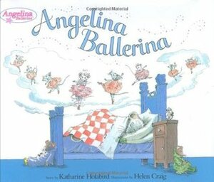 Angelina Ballerina by Helen Craig, Katharine Holabird