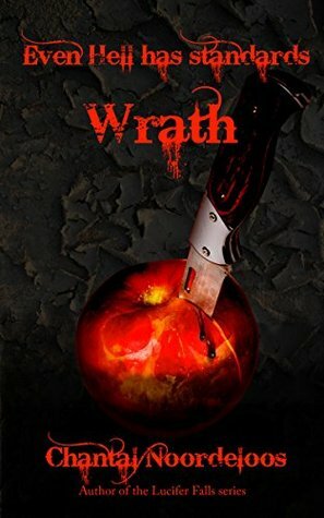 Even Hell Has Standards: Wrath by Paul Chapman, Chantal Noordeloos