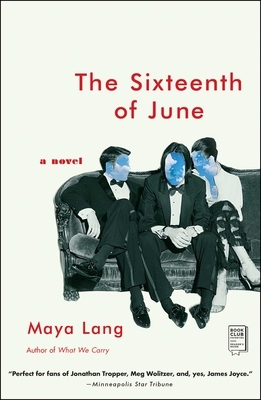 The Sixteenth of June by Maya Lang