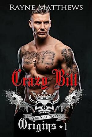 Crazy Bill by Rayne Matthews