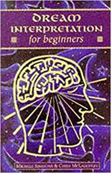Dream Interpretation for Beginners by Chris McLaughlin, Michele Simmons