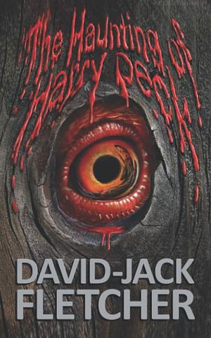 The Haunting of Harry Peck by David-Jack Fletcher, David-Jack Fletcher