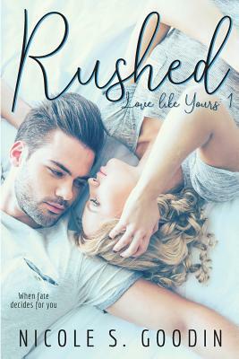 Rushed by Nicole S. Goodin