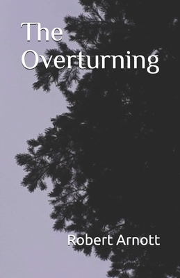 The Overturning by Robert Arnott