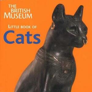 British Museum Little Book Of Cats, The by Mavis Pilbeam
