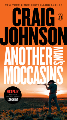 Another Man's Moccasins: A Longmire Mystery by Craig Johnson