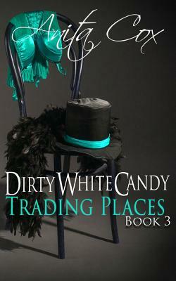 Trading Places by Anita Cox