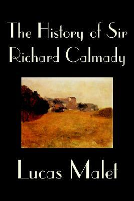 The History of Sir Richard Calmady by Lucas Malet, Fiction by Lucas Malet