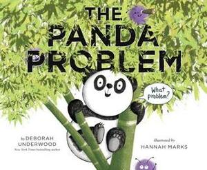 The Panda Problem by Deborah Underwood, Hannah Marks