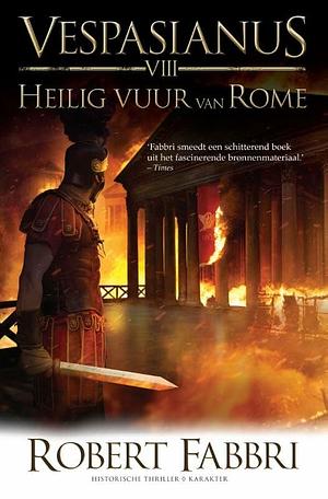 Heilig vuur van Rome by Robert Fabbri