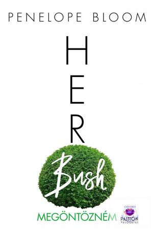 Her Bush - Megöntözném by Penelope Bloom