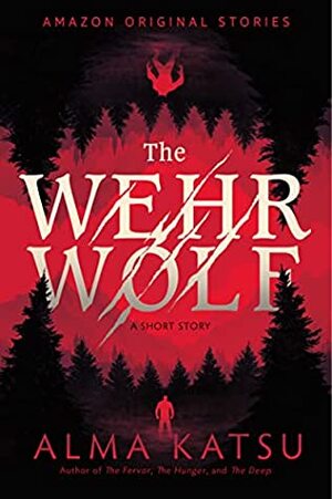 The Wehrwolf by Alma Katsu